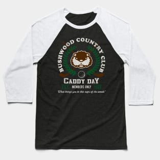 Bushwood Country Club Caddy Day Baseball T-Shirt